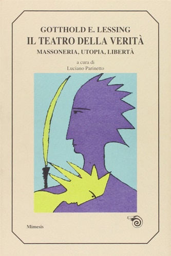 9788885889750-Il teatro della verità. Massoneria, utopia, libertà.