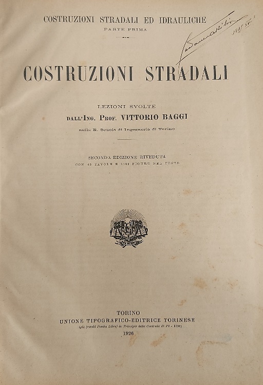 Costruzioni stradali ed idrauliche. Parte prima: Costruzioni stradali.