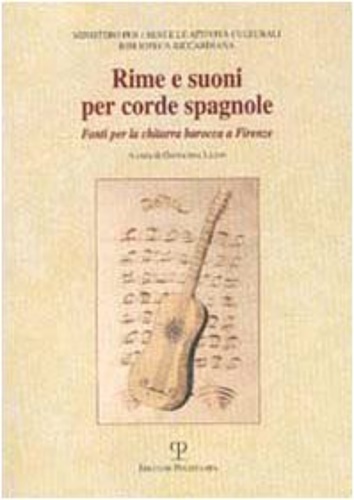9788883044038-Rime e suoni per corde spagnole. Fonti per la chitarra barocca a Firenze.