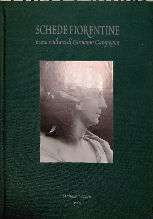 Schede fiorentine e una scultura di Girolamo Campagna.