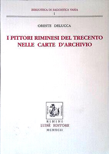 I pittori riminesi del Trecento nelle carte d'archivio.
