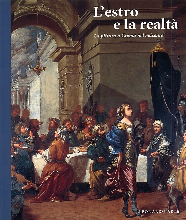 9788878138902-L'estro e la realtà. La pittura a Crema nel Seicento.