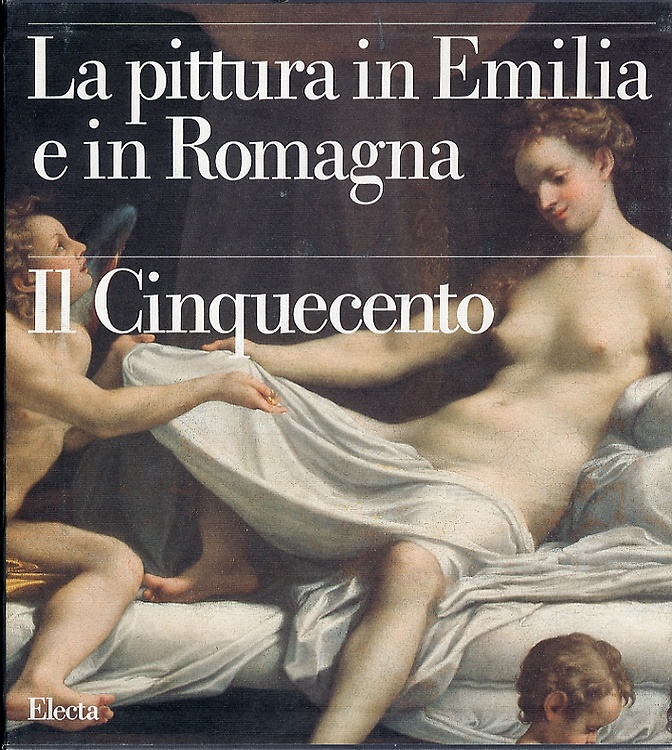 9788843557271-La Pittura in Emilia e in Romagna. Tomo II:Il Cinquecento.