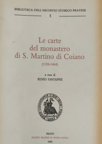 Le carte del Monastero di S.Martino di Coiano (1159-1464).