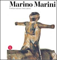 9788881184316-Marino Marini. Catalogo ragionato della scultura.