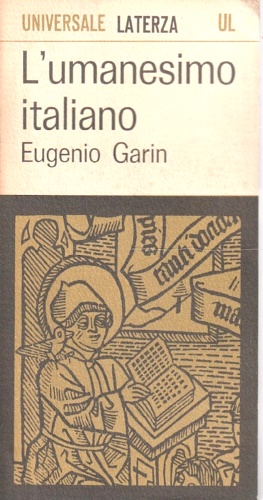 L'Umanesimo italiano. Filosofia e vita civile nel Rinascimento.