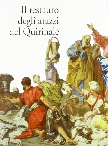 9788831770767-Il restauro degli arazzi del Quirinale.