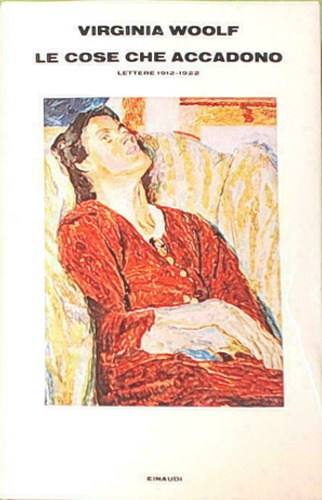 9788806510114-Le cose che accadono. Lettere 1912-1922.