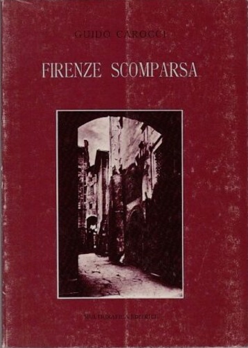 Firenze scomparsa.