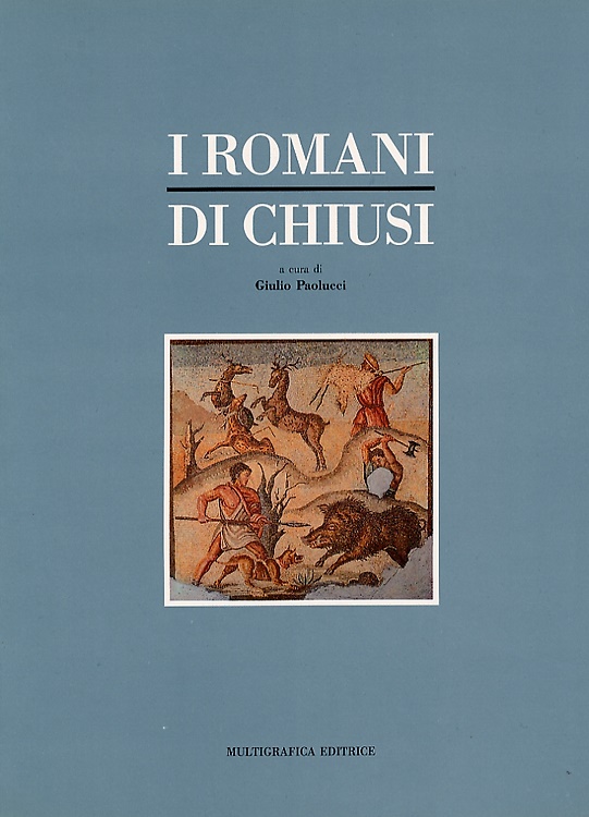 9788875970239-I Romani di Chiusi. Rivisitazione attraverso testimonianze epigrafiche, topograf