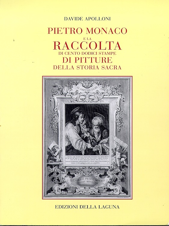 9788883450334-Pietro Monaco e la Raccolta di cento dodici stampe di Pitture della storia sacra