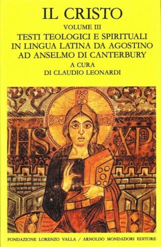 9788804319030-Il Cristo. Vol.III:Testi teologici e spirituali in lingua latina da Agostino ad