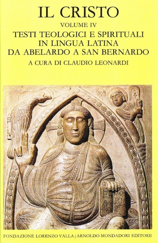 9788804348252-Il Cristo. Vol.IV:Testi teologici e spirituali in lingua latina da Abelardo a Sa