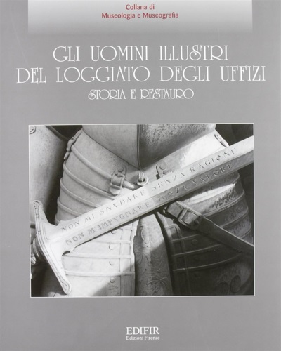 9788879701020-Gli Uomini illustri del Loggiato degli Uffizi. Storia e Restauro.