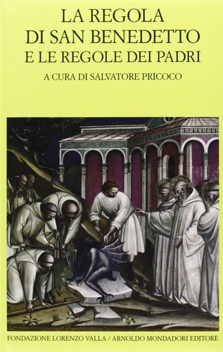 La Regola di San Benedetto e le regole dei Padri.