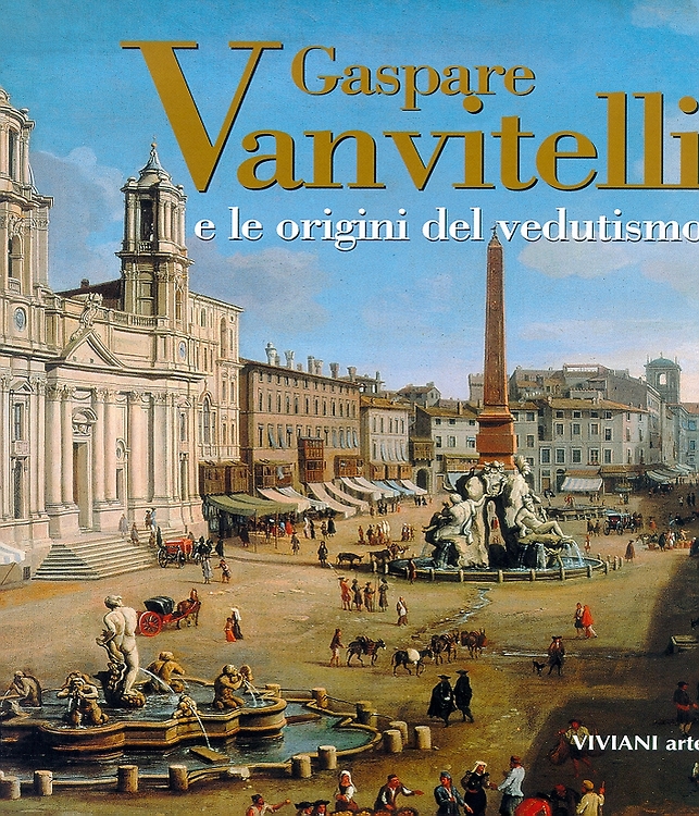 9788879930833-Gaspare Vanvitelli e le origini del vedutismo.