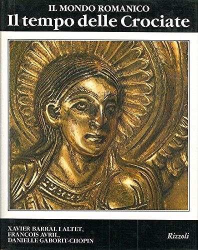 9788817290296-Il Mondo Romanico. Il tempo delle Crociate.