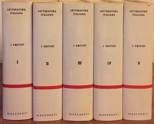 Letteratura italiana. I critici. Storia monografica della critica moderna in Ita