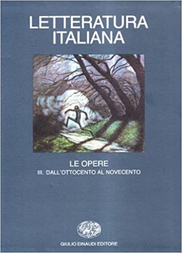 9788806135072-Letteratura Italiana. Le Opere. Vol.III: Dall'Ottocento al Novecento.