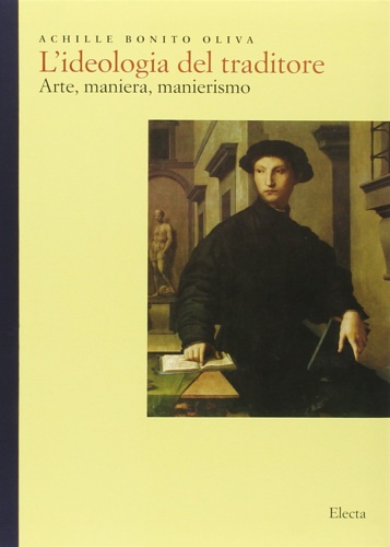 9788843565450-Ideologia del traditore. Arte, maniera, manierismo.