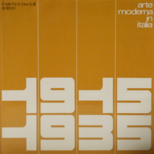 Arte moderna in Italia 1915-1935.