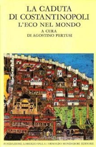 9788804134329-La caduta di Costantinopoli. Vol II. L'eco del mondo.