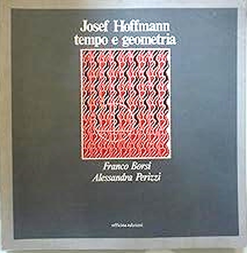 Josef Hoffmann tempo e geometria.