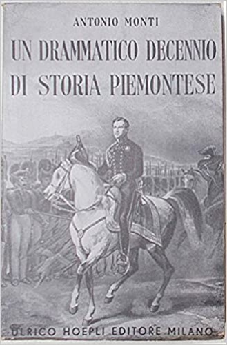 Un drammatico decennio di storia piemontese.(1821-1831).