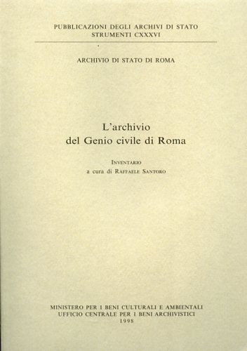 9788871251387-L'Archivio del Genio civile di Roma. Inventario.