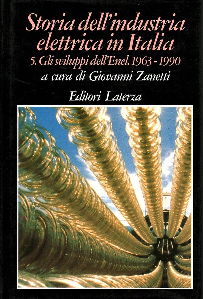 9788842045588-Storia dell'Industria elettrica in Italia. Vol.V: Gli sviluppi dell'Enel 1963-19