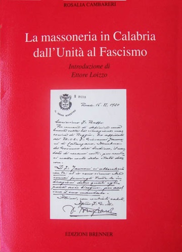 La Massoneria in Calabria dall'Unità al Fascismo.