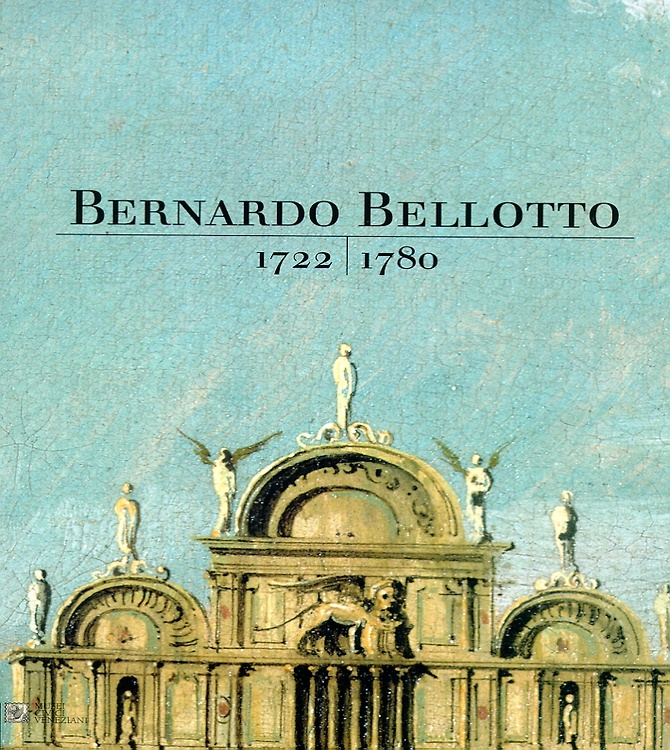 9788843578184-Bernardo Bellotto 1722-1780.