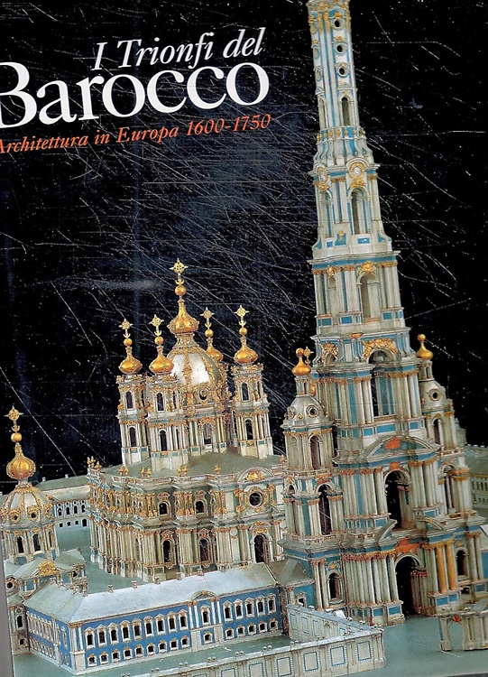 9788845240904-I trionfi del Barocco. Architettura in Europa 1600-1750.