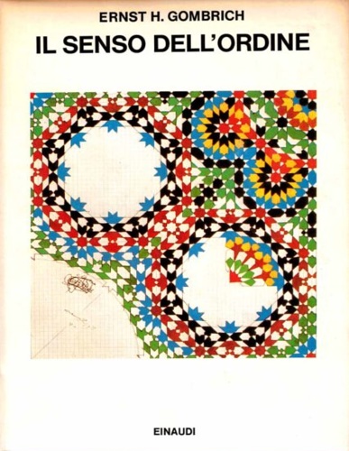 9788806056995-Il senso dell'ordine. Studio sulla psicologia dell'arte decorativa.