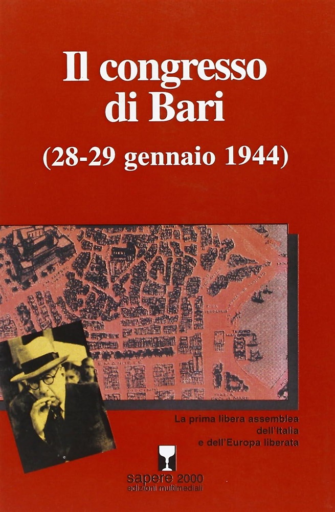 9788876732683-Il Congresso di Bari 28-29 Gennaio 1944. La prima libera assemblea dell'Italia e