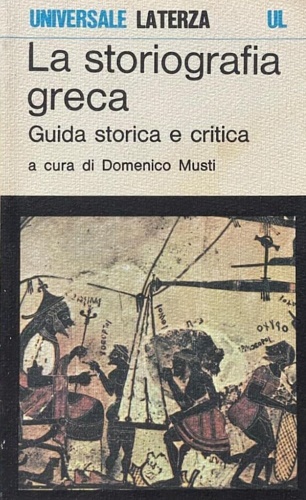 La storiografia greca. Guida storica e critica.