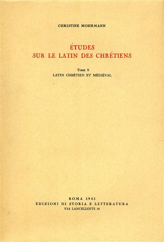 9788884984531-Etudes sur le Latin des Chrétiens. Vol.II: Latin Chrétien et Médiéval.