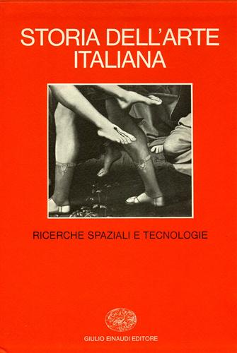 Storia dell'Arte italiana. Vol.4: Parte I: Materiali e problemi. Ricerche spazia