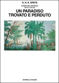 9788806126490-Un paradiso trovato e perduto. Storia del Pacifico secoli XVIII-XIX.