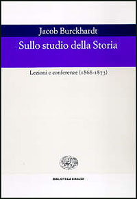 9788806147761-Sullo studio della Storia. Lezioni e conferenze (1868-1873).