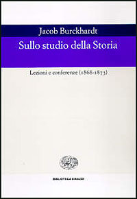 9788806147761-Sullo studio della Storia. Lezioni e conferenze (1868-1873).