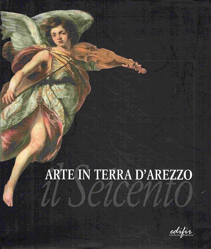 9788879701709-Arte in terra d'Arezzo. Il Seicento.
