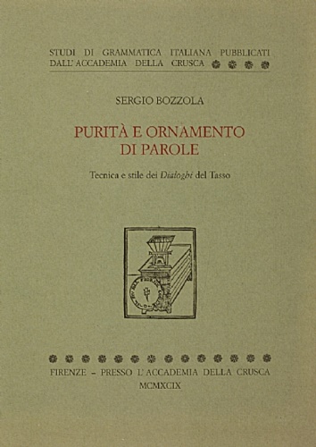 Purità e ornamento di parole. Tecnica e stile dei Dialoghi del Tasso.