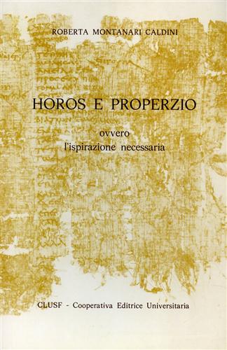 Horos e Properzio ovvero l'ispirazione necessaria.