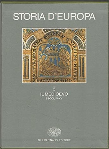 9788806134389-Storia d'Europa. Vol.3: Il Medioevo. Secoli V-XV.