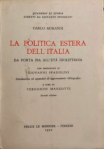 La politica estera dell'Italia da Porta Pia all'età giolittiana.