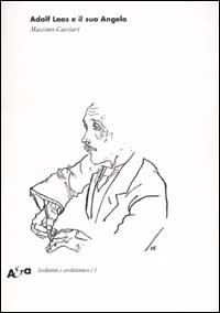9788843599141-Adolf Loos e il suo Angelo. «Das andere» e altri scritti.