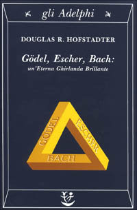 9788845907555-Godel, Escher, Bach: un'Eterna Ghirlanda Brillante. Una fuga metaforica su menti