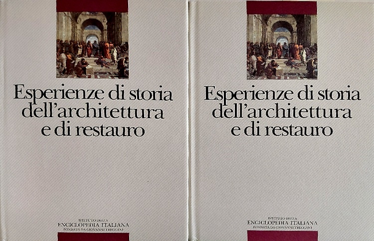 Esperienze di storia dell'architettura e di restauro. Parte I:Esperienze di stor