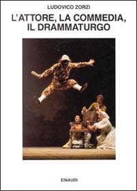 9788806116934-L'attore, la Commedia, il drammaturgo.